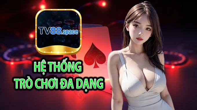 Hệ thống trò chơi đa dạng